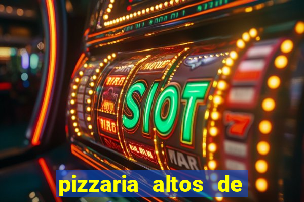 pizzaria altos de santana sjc